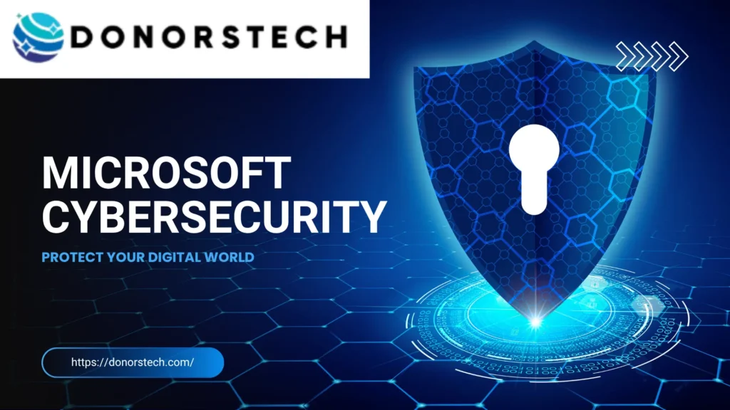 Microsoft Cybersecurity – Protect Your Digital World