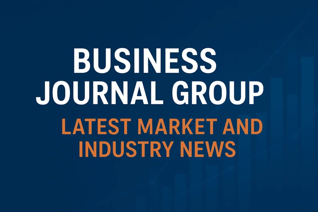 Business Journal Group Latest Market and Industry News